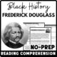 Black History Month Frederick Douglass Reading Comprehension Worksheet-Printable and Editable